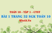 Bài 1 trang 32 SGK Toán 10 tập 1 Chân trời sáng tạo